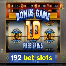 192 bet slots