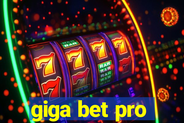 giga bet pro