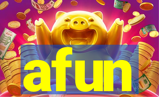 afun