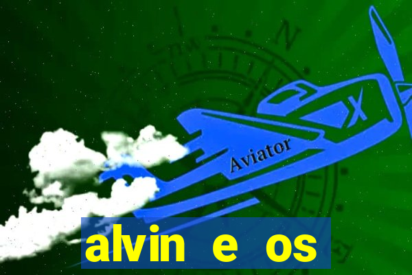 alvin e os esquilos 3 filme completo dublado mega filmes