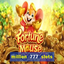 million 777 slots paga mesmo