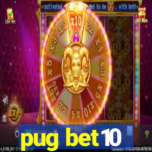 pug bet10