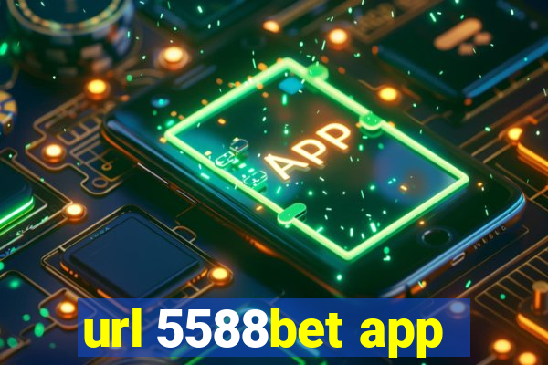 url 5588bet app