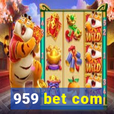 959 bet com