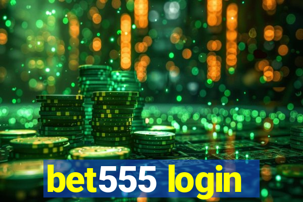 bet555 login