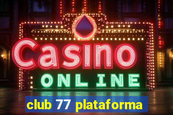 club 77 plataforma