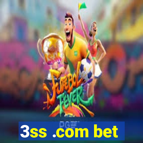 3ss .com bet