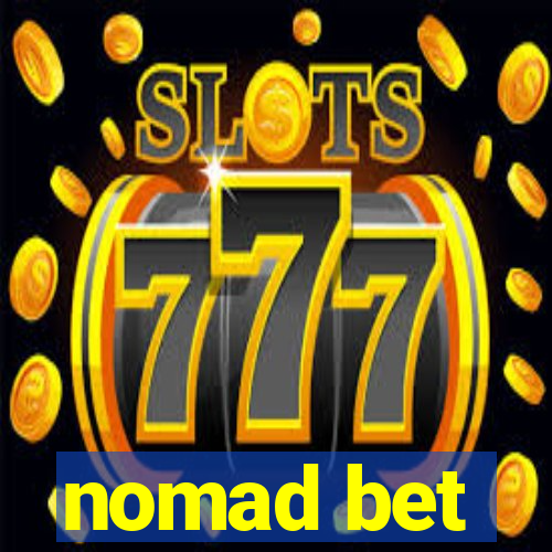 nomad bet