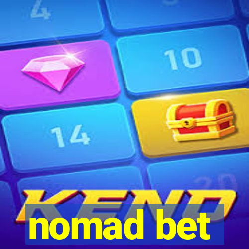 nomad bet