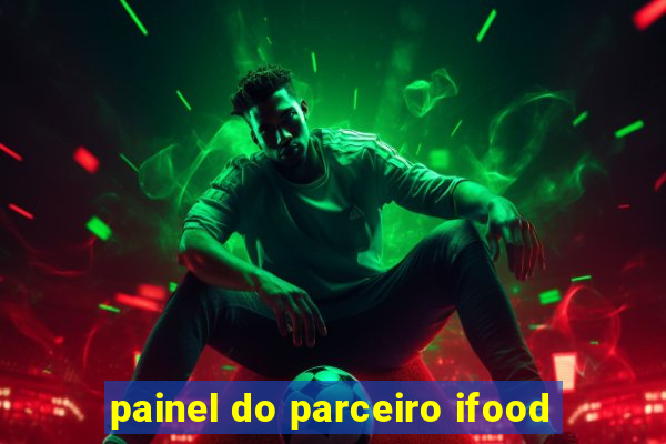 painel do parceiro ifood