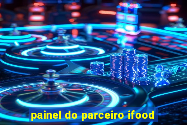 painel do parceiro ifood