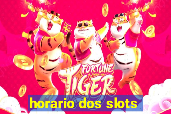 horario dos slots