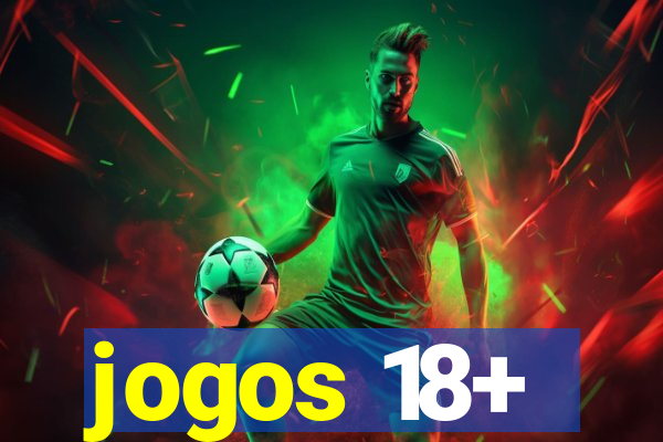 jogos 18+