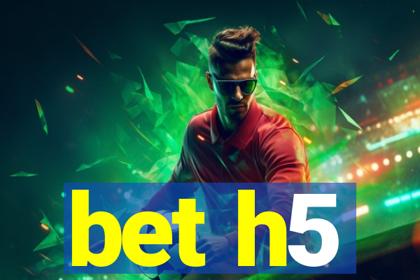 bet h5