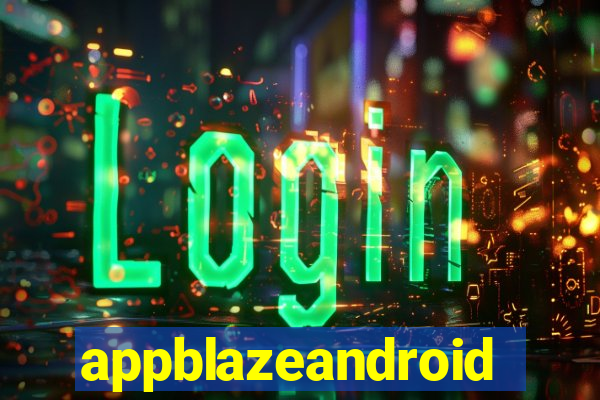 appblazeandroid