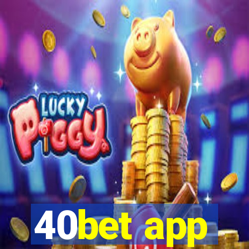 40bet app