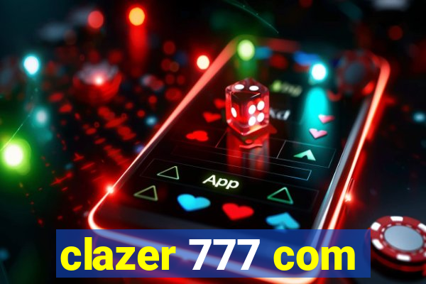 clazer 777 com