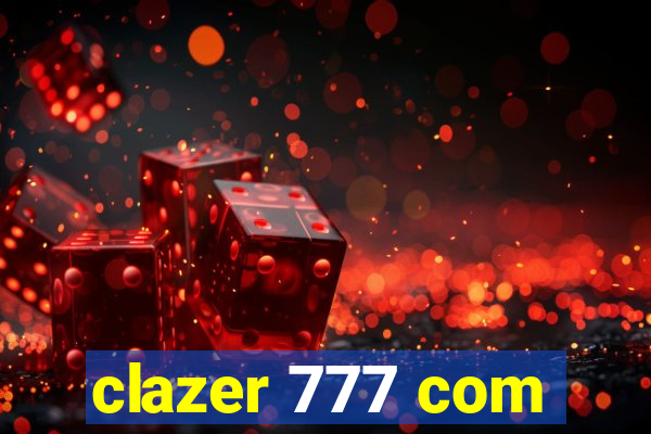 clazer 777 com