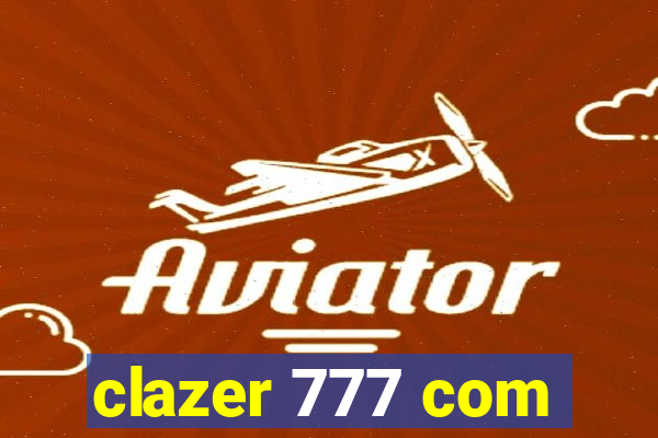 clazer 777 com