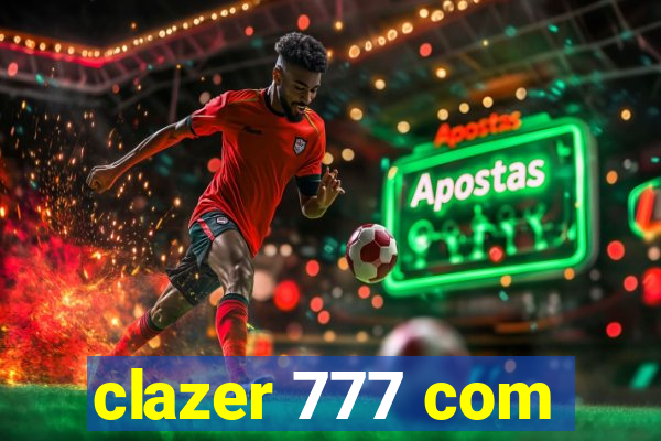 clazer 777 com