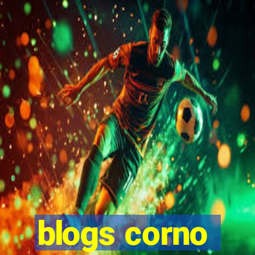 blogs corno