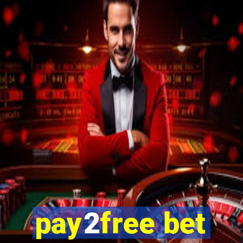 pay2free bet