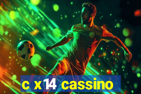 c x14 cassino