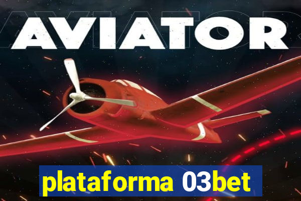 plataforma 03bet