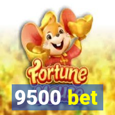 9500 bet