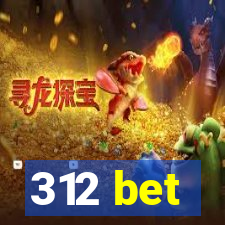 312 bet