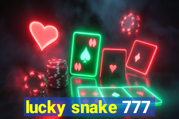 lucky snake 777