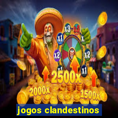 jogos clandestinos