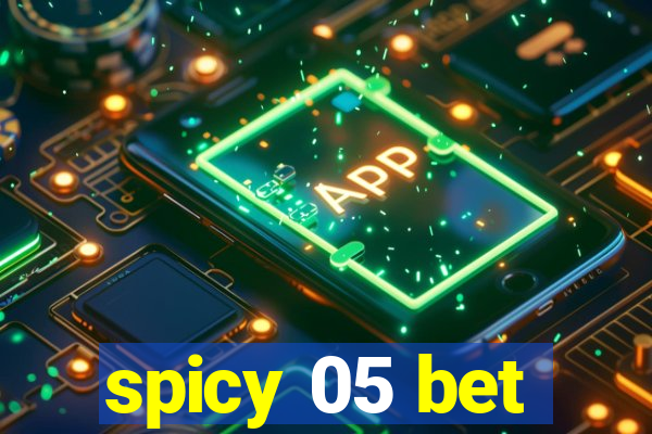 spicy 05 bet