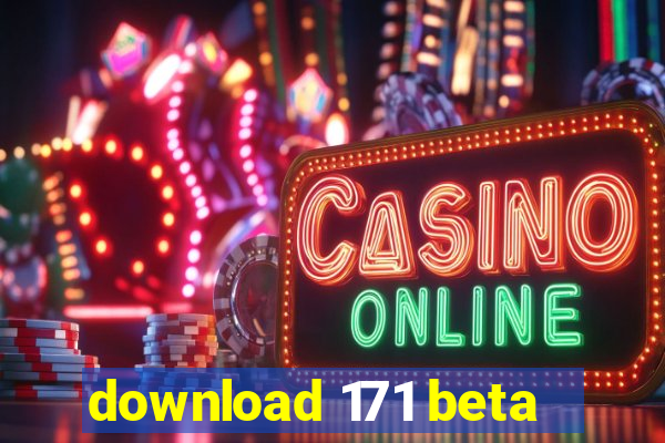 download 171 beta