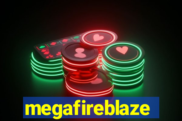 megafireblaze