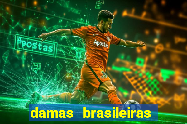 damas brasileiras jogar online