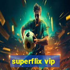 superflix vip