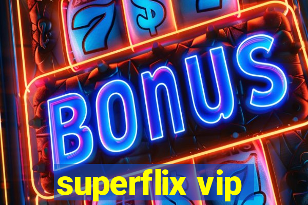 superflix vip