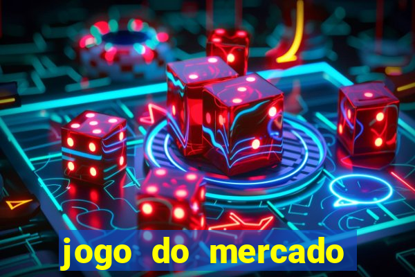 jogo do mercado com dinheiro infinito