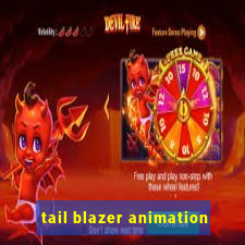 tail blazer animation