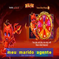 meu marido agente secreto dublado online