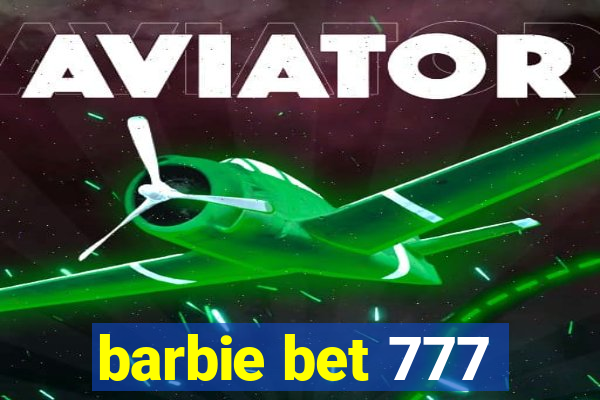 barbie bet 777