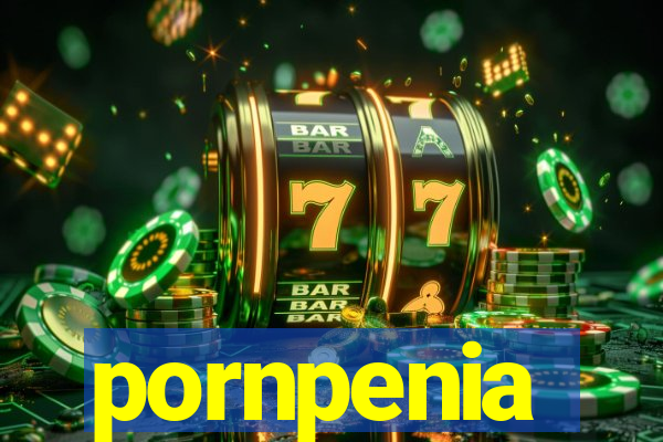 pornpenia