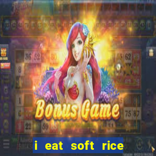 i eat soft rice in another world pt br