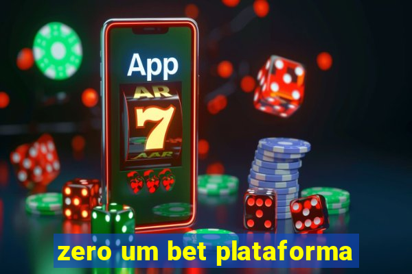 zero um bet plataforma