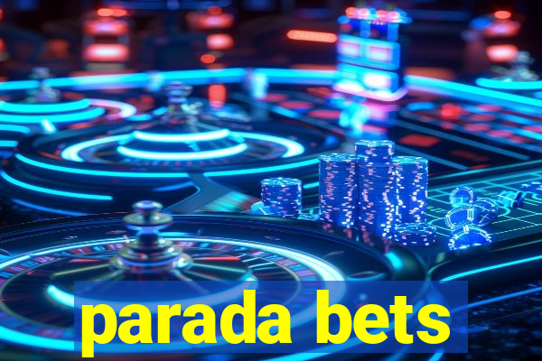 parada bets