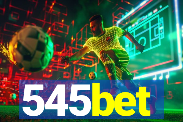 545bet