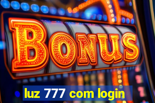 luz 777 com login