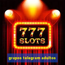 grupos telegram adultos