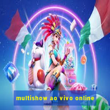 multishow ao vivo online